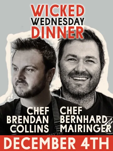 Wicked Wednesday Dinner #1 Chef Brendan Collins